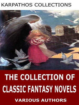 cover image of The Collection of Classic Fantasy Novels